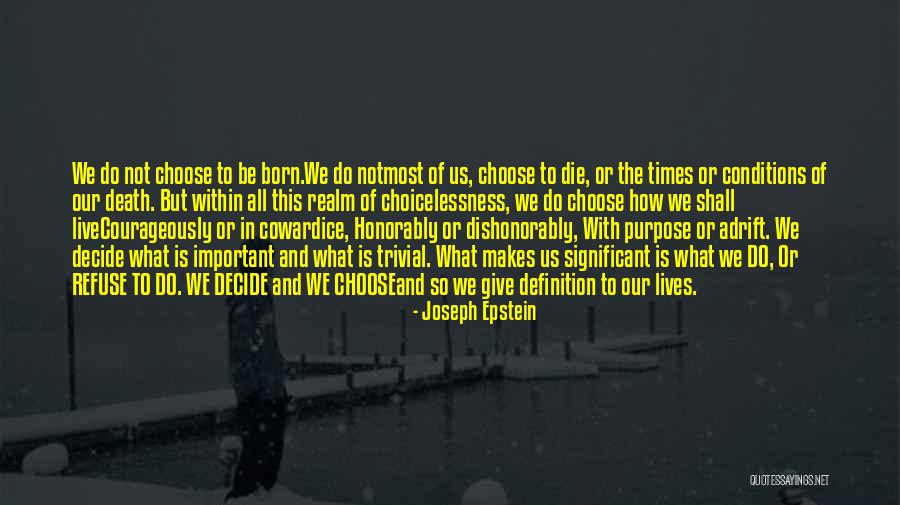 Choicelessness Quotes By Joseph Epstein Choicelessness Quotes By Joseph Epstein