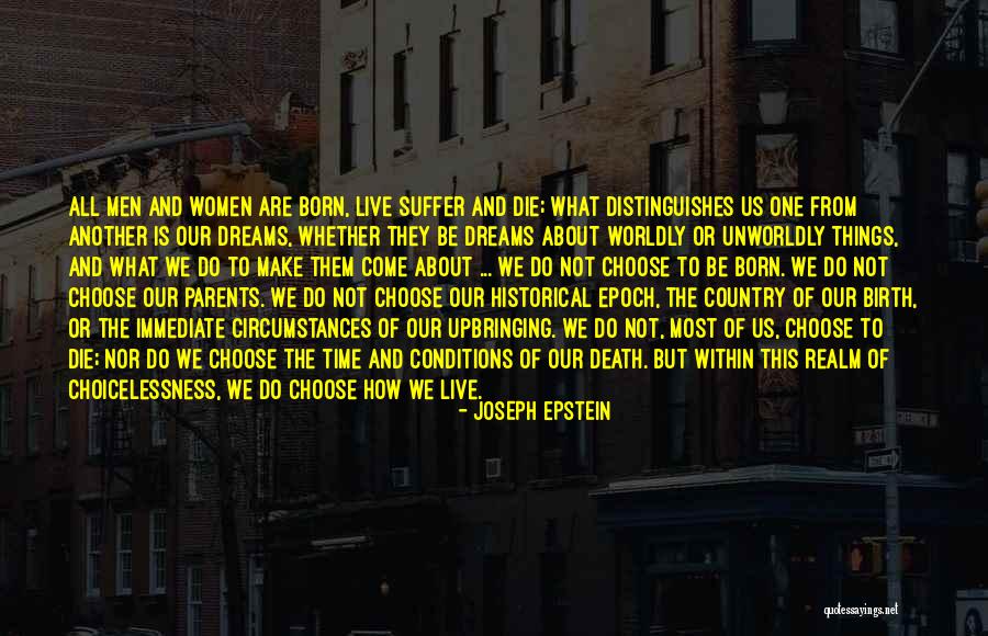 Choicelessness Quotes By Joseph Epstein Choicelessness Quotes By Joseph Epstein