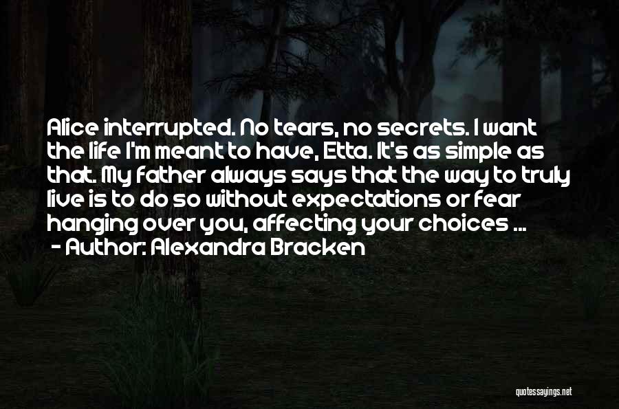 Choices Affecting Others Quotes By Alexandra Bracken