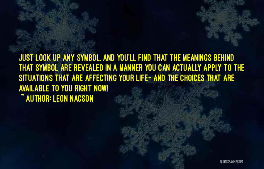 Choices Affecting Others Quotes By Leon Nacson