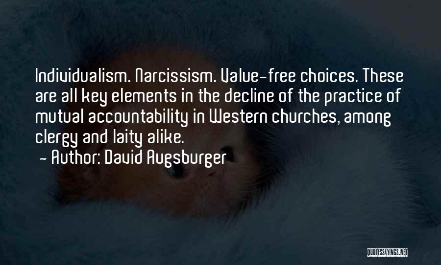 Choices And Accountability Quotes By David Augsburger