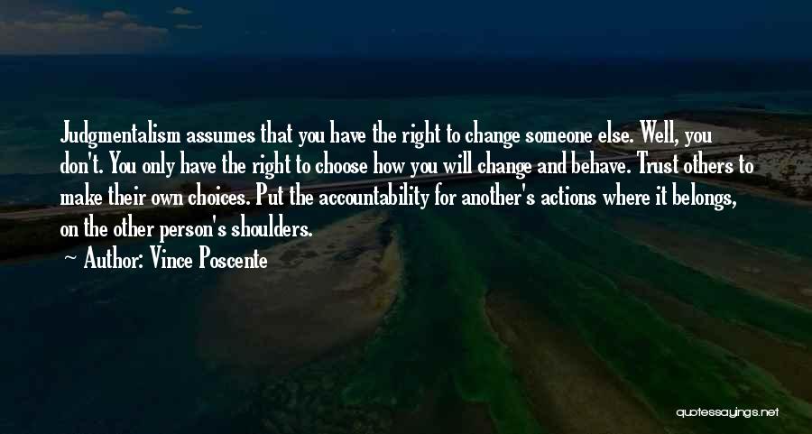 Choices And Accountability Quotes By Vince Poscente