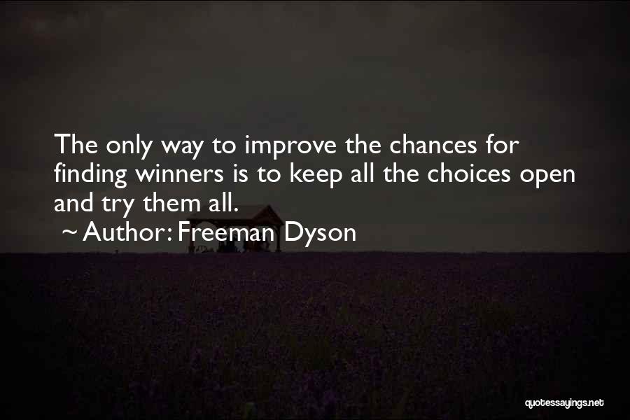 Choices And Chances Quotes By Freeman Dyson