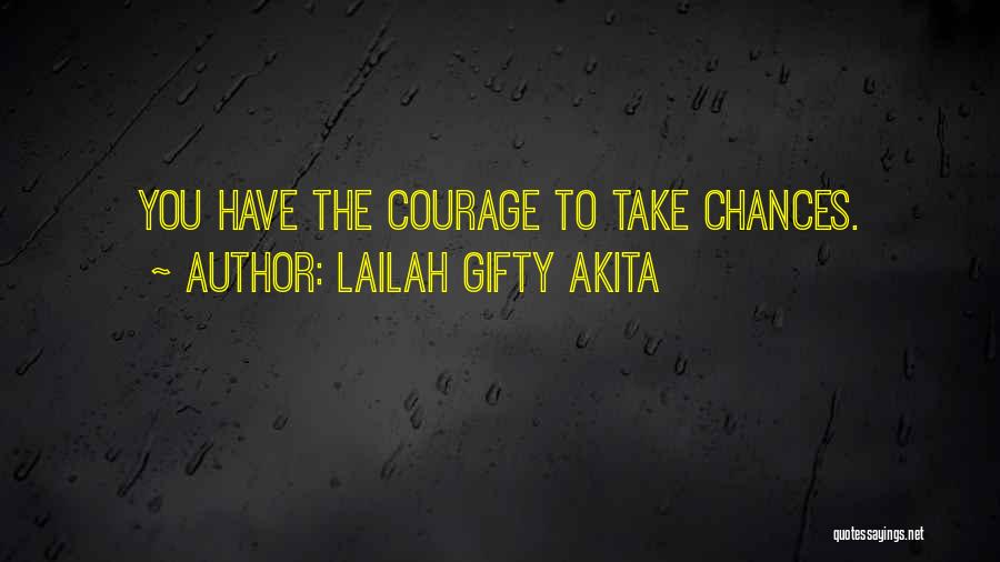 Choices And Chances Quotes By Lailah Gifty Akita