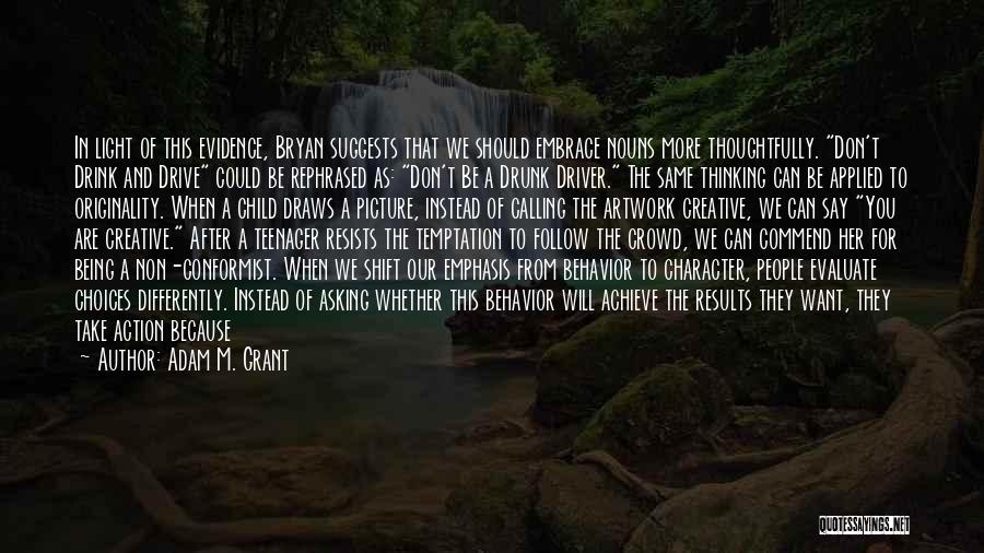 Choices And Character Quotes By Adam M. Grant