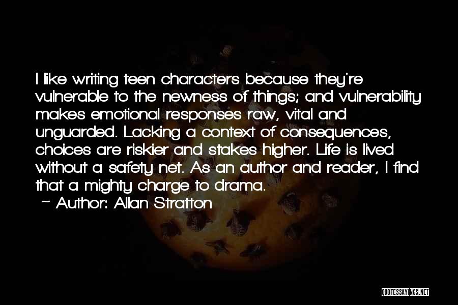 Choices And Character Quotes By Allan Stratton