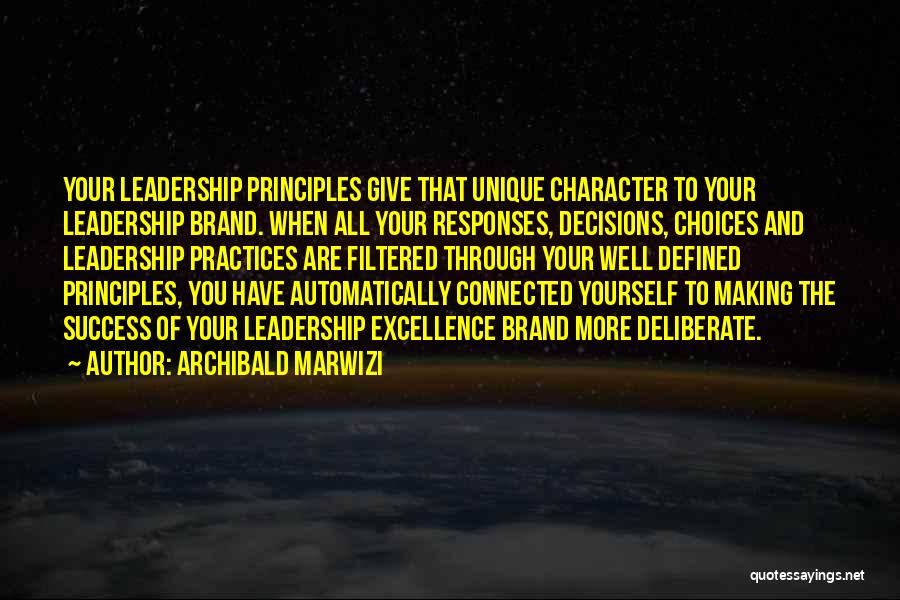 Choices And Character Quotes By Archibald Marwizi