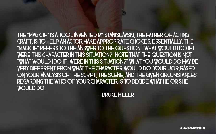 Choices And Character Quotes By Bruce Miller