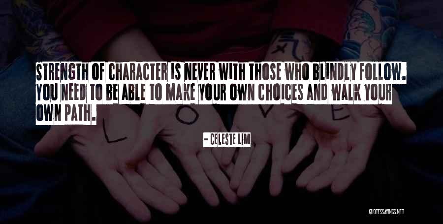 Choices And Character Quotes By Celeste Lim