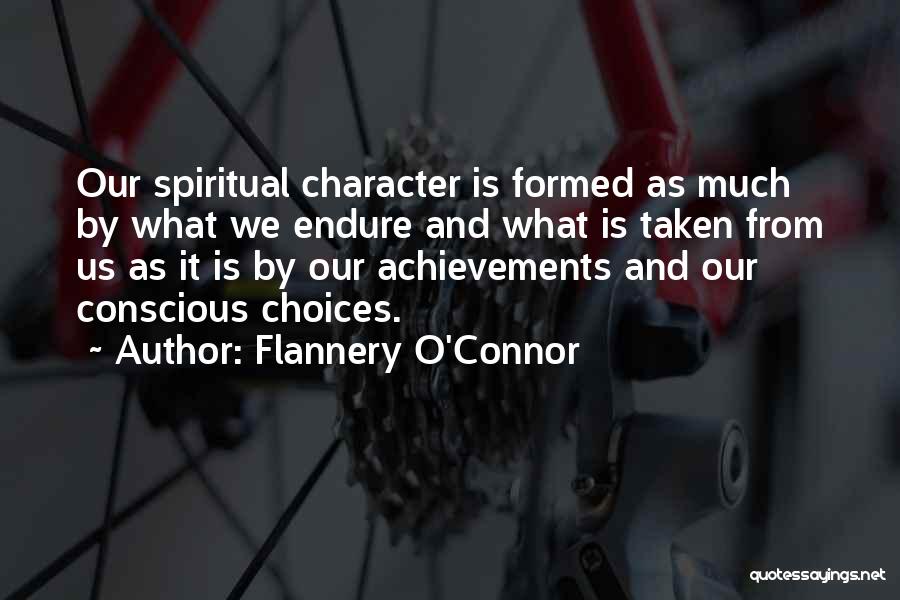 Choices And Character Quotes By Flannery O'Connor