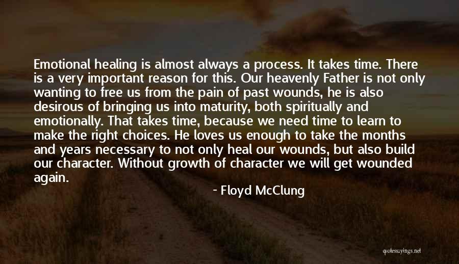 Choices And Character Quotes By Floyd McClung