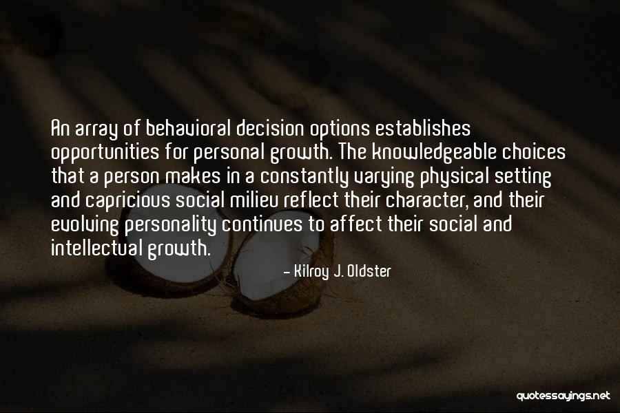 Choices And Character Quotes By Kilroy J. Oldster