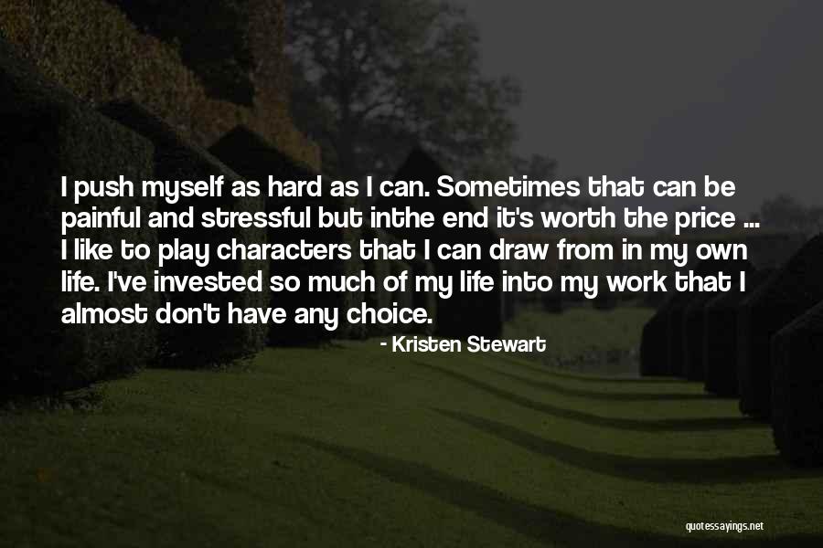 Choices And Character Quotes By Kristen Stewart