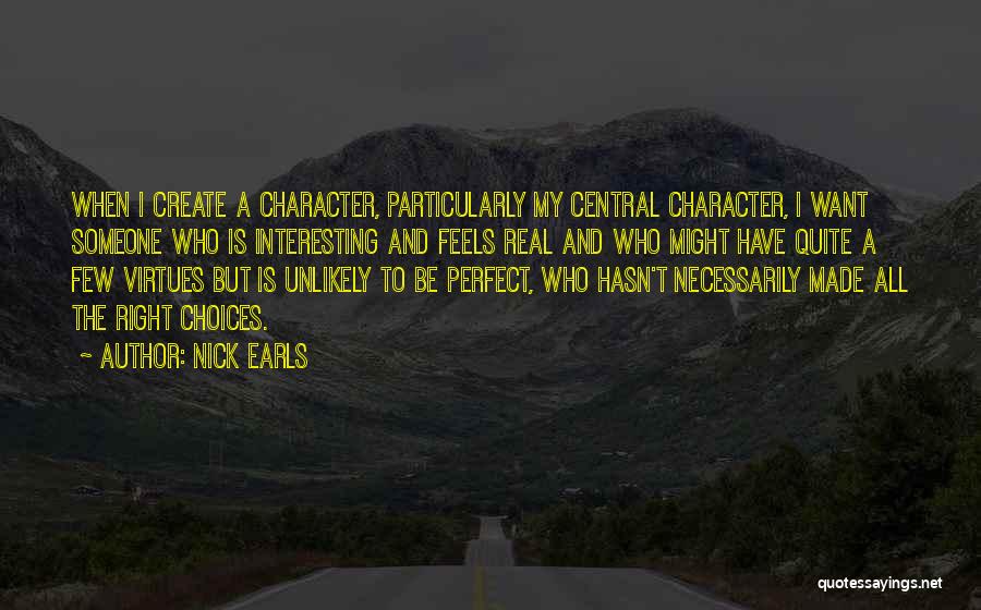 Choices And Character Quotes By Nick Earls