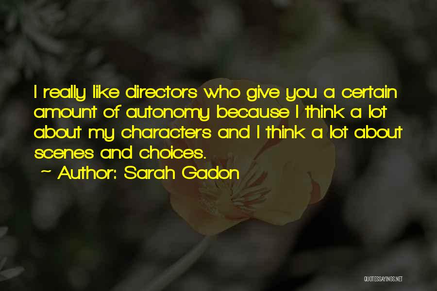 Choices And Character Quotes By Sarah Gadon