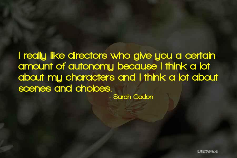 Choices And Character Quotes By Sarah Gadon