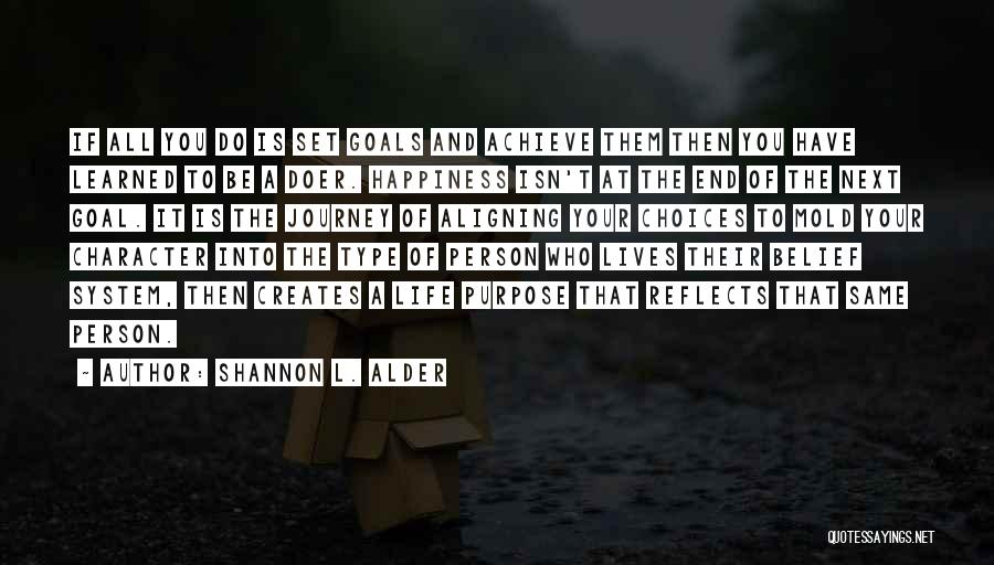 Choices And Character Quotes By Shannon L. Alder