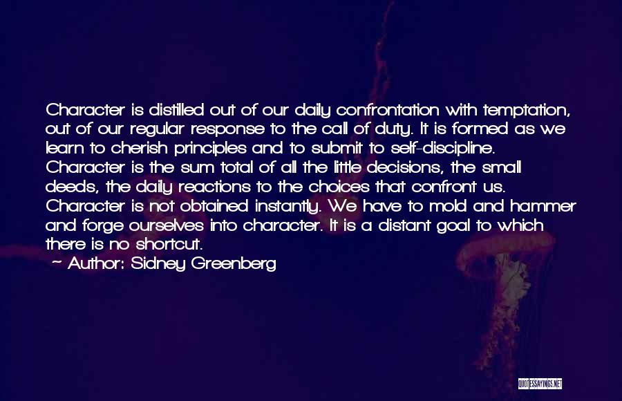 Choices And Character Quotes By Sidney Greenberg