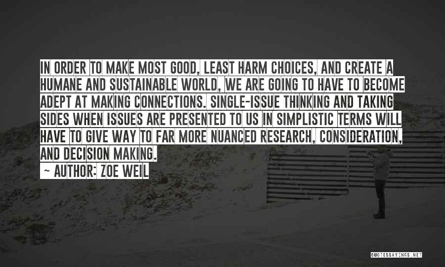 Choices And Decision Making Quotes By Zoe Weil