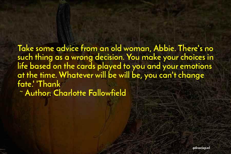 Choices And Fate Quotes By Charlotte Fallowfield
