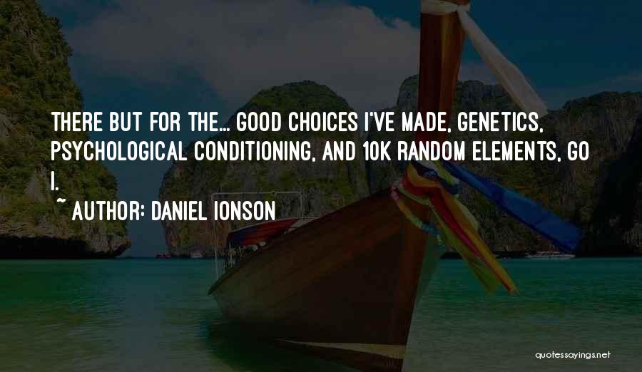 Choices And Fate Quotes By Daniel Ionson