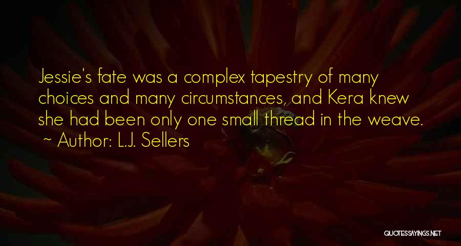 Choices And Fate Quotes By L.J. Sellers