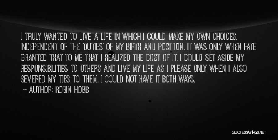 Choices And Fate Quotes By Robin Hobb