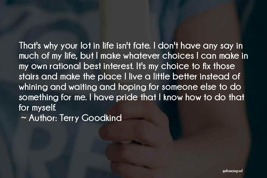 Choices And Fate Quotes By Terry Goodkind