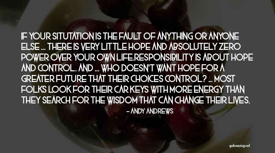 Choices And Future Quotes By Andy Andrews