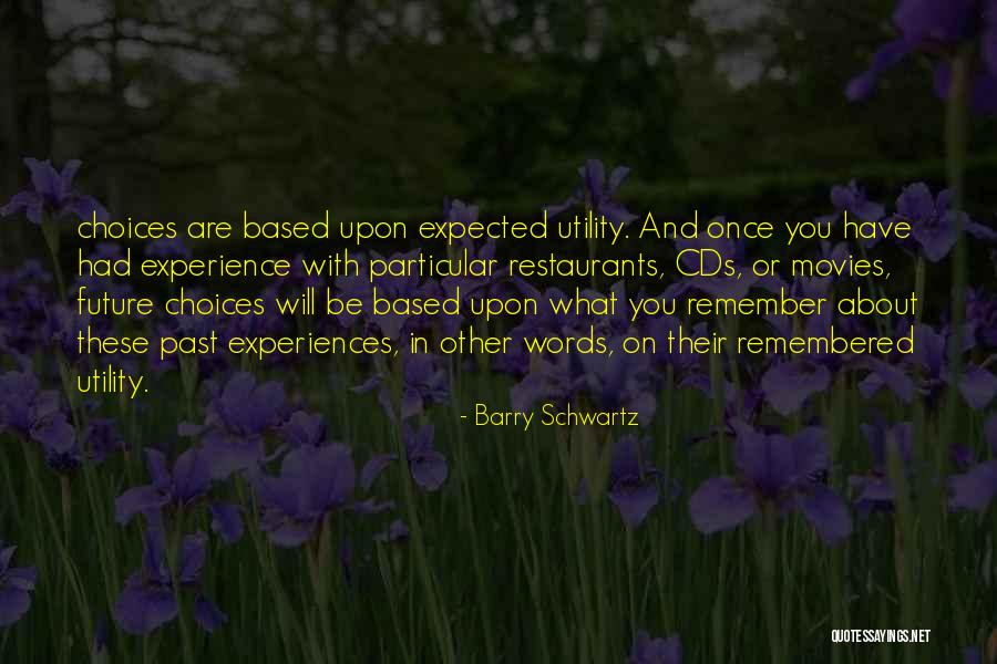 Choices And Future Quotes By Barry Schwartz