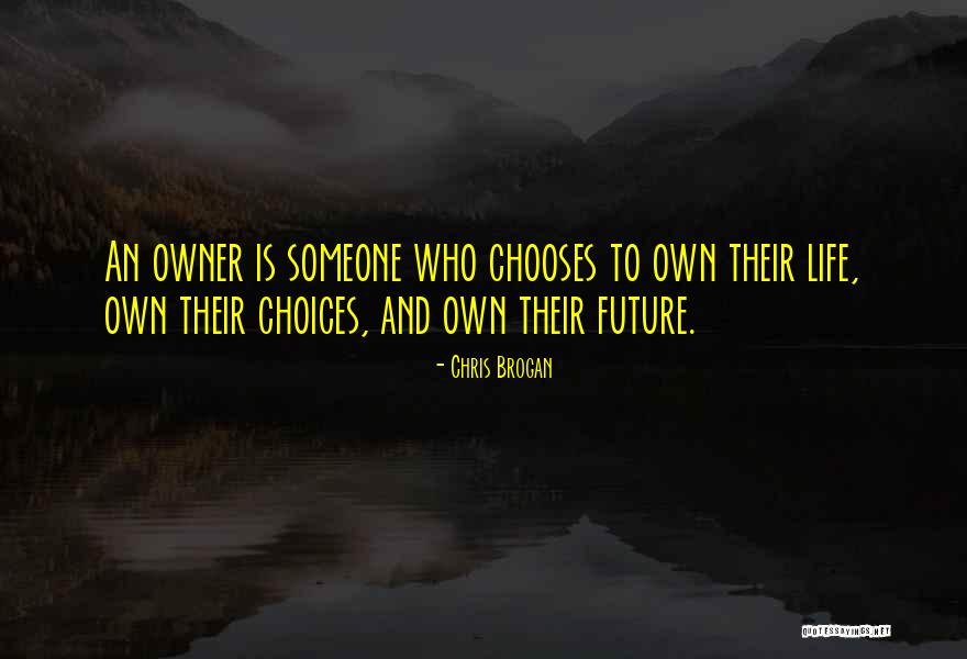 Choices And Future Quotes By Chris Brogan