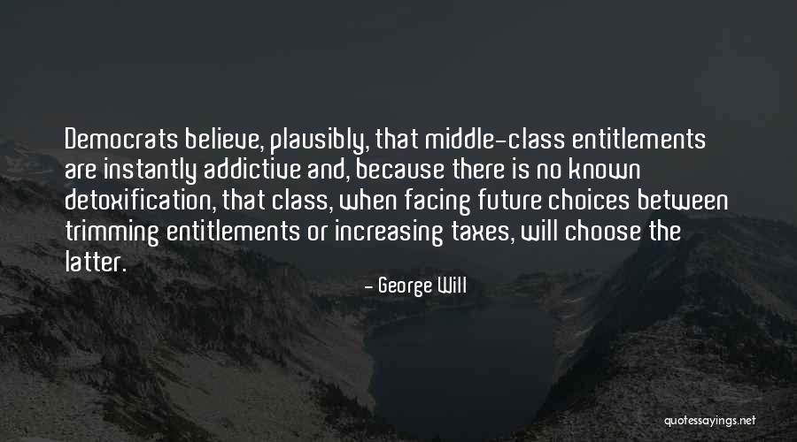 Choices And Future Quotes By George Will