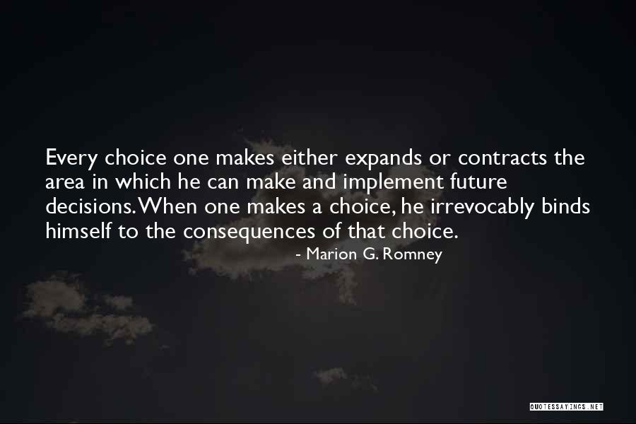 Choices And Future Quotes By Marion G. Romney