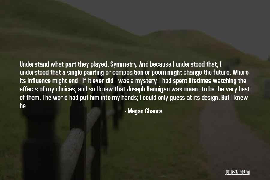 Choices And Future Quotes By Megan Chance