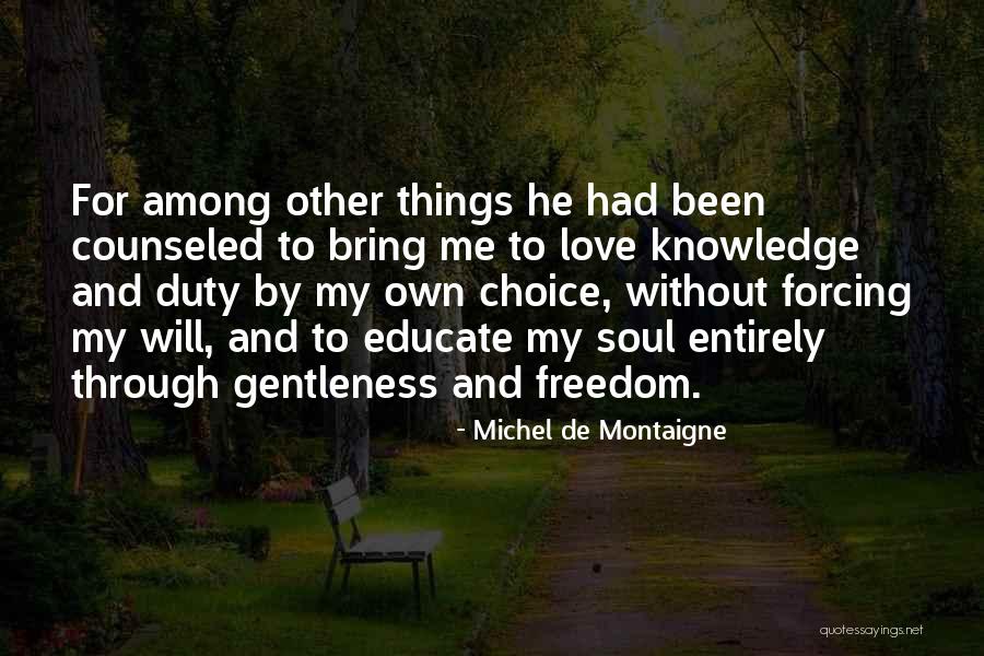 Choices And Love Quotes By Michel De Montaigne Choices And Love Quotes By Michel De Montaigne