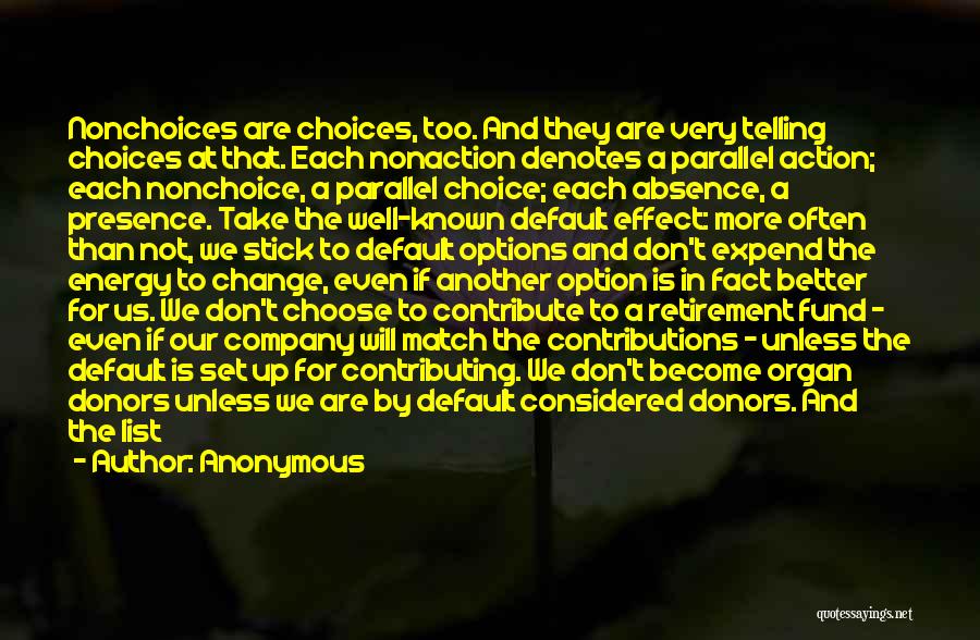 Choices And Options Quotes By Anonymous