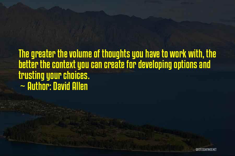 Choices And Options Quotes By David Allen