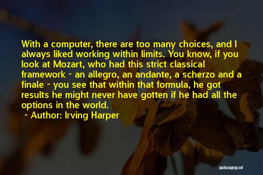 Choices And Options Quotes By Irving Harper