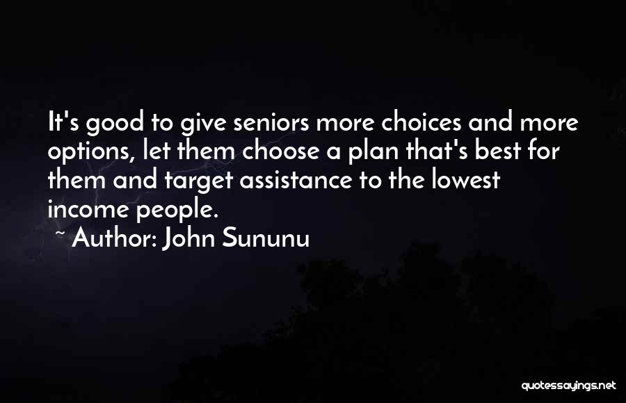 Choices And Options Quotes By John Sununu