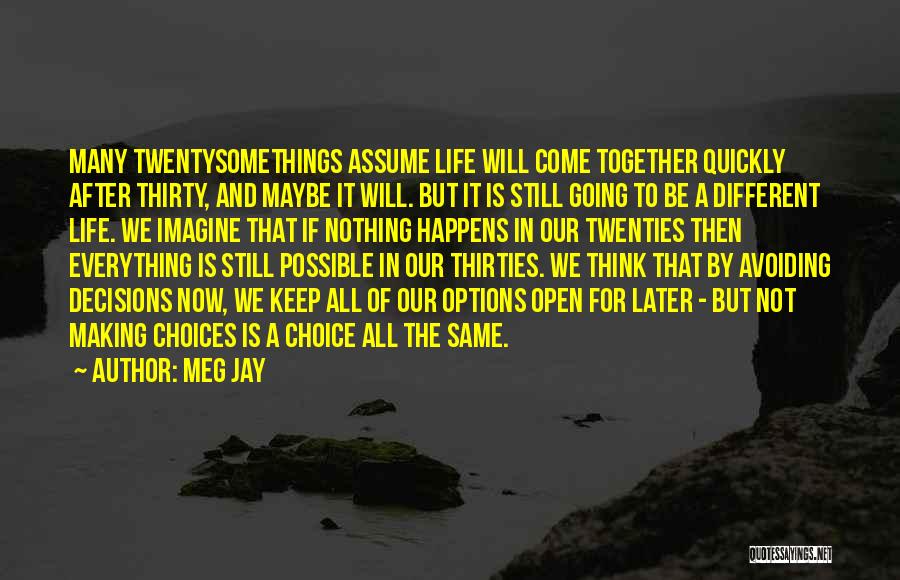 Choices And Options Quotes By Meg Jay