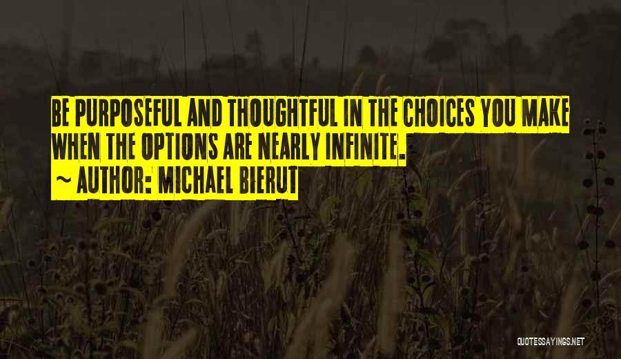 Choices And Options Quotes By Michael Bierut