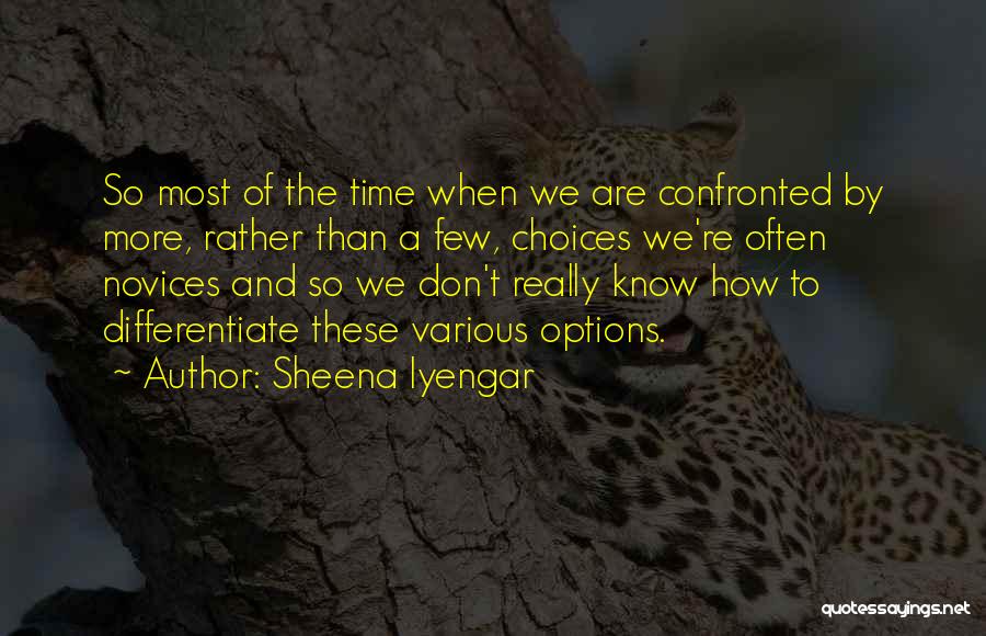 Choices And Options Quotes By Sheena Iyengar