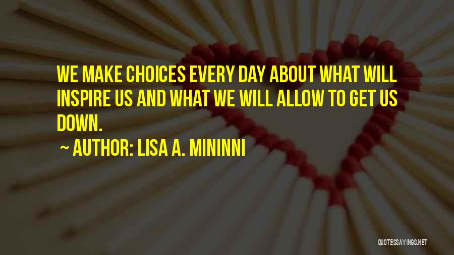 Choices And Success Quotes By Lisa A. Mininni