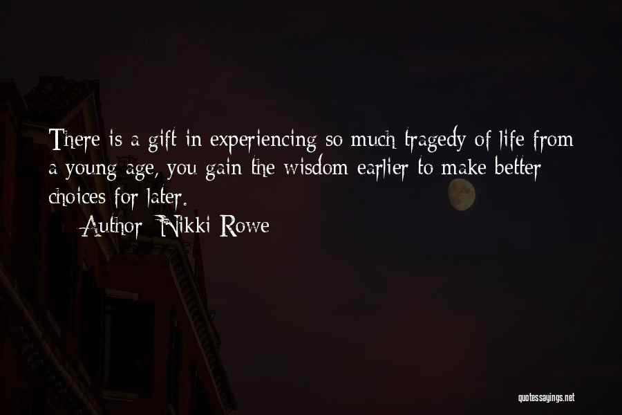 Choices And Success Quotes By Nikki Rowe