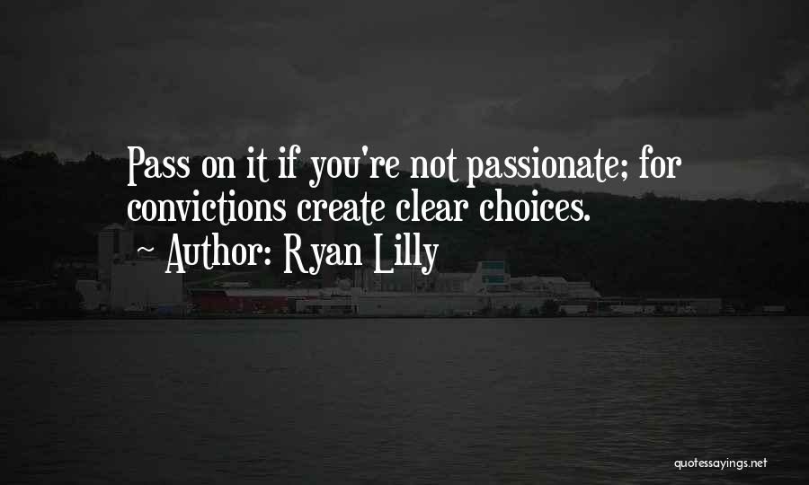 Choices And Success Quotes By Ryan Lilly