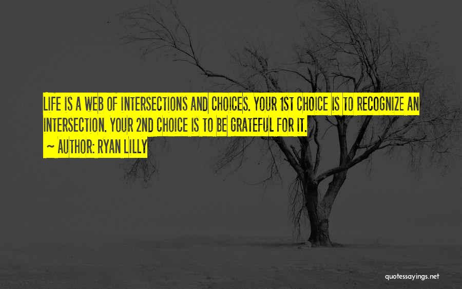 Choices And Success Quotes By Ryan Lilly