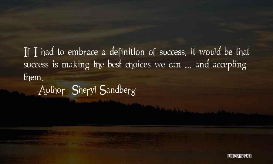 Choices And Success Quotes By Sheryl Sandberg