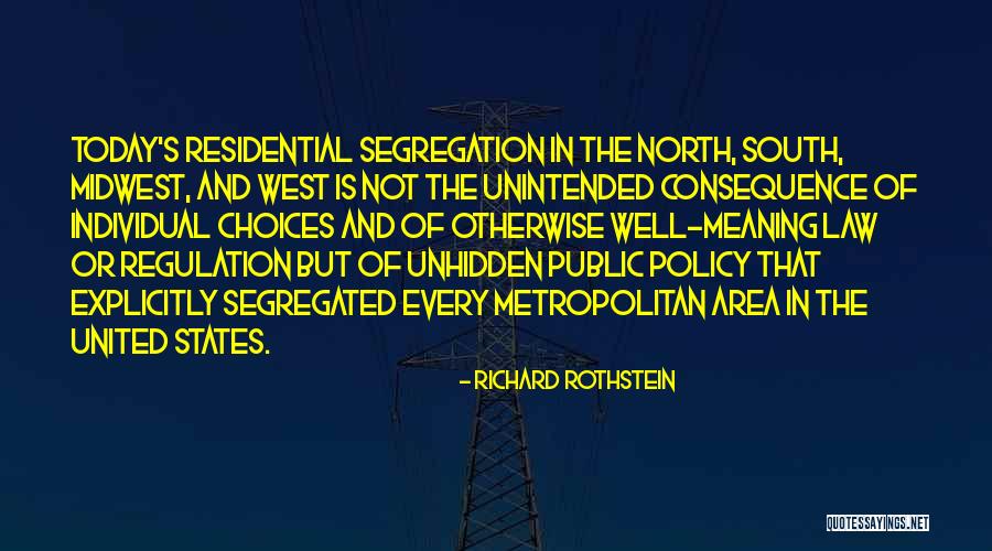 Choices Consequence Quotes By Richard Rothstein Choices Consequence Quotes By Richard Rothstein