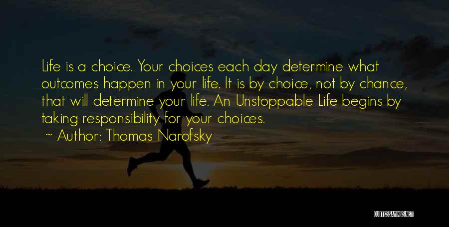 Choices Decisions And Consequences Quotes By Thomas Narofsky