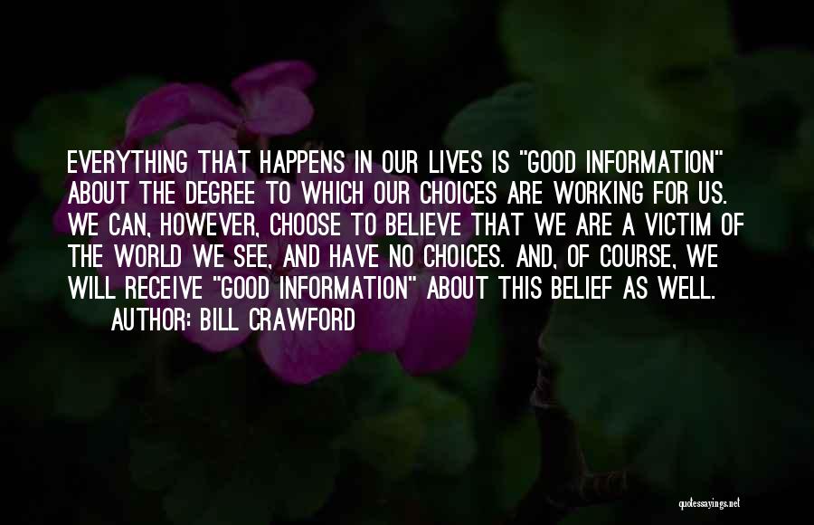 Choices For Life Quotes By Bill Crawford